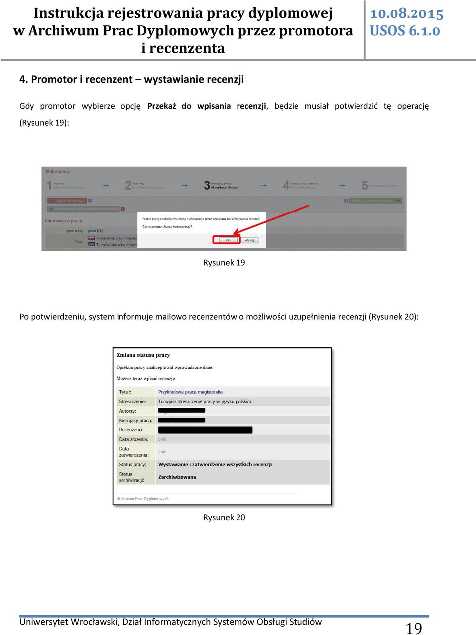 operację (Rysunek 19): Rysunek 19 Po potwierdzeniu, system informuje