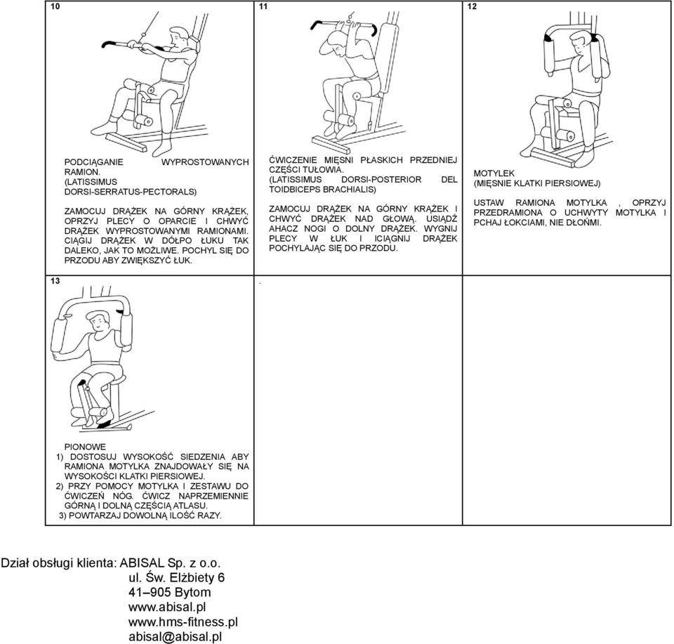 (LATISSIMUS DORSI-POSTERIOR DEL TOIDBICEPS BRACHIALIS) ZAMOCUJ DRĄŻEK NA GÓRNY KRĄŻEK I CHWYĆ DRĄŻEK NAD GŁOWĄ. USIĄDŹ AHACZ NOGI O DOLNY DRĄŻEK.