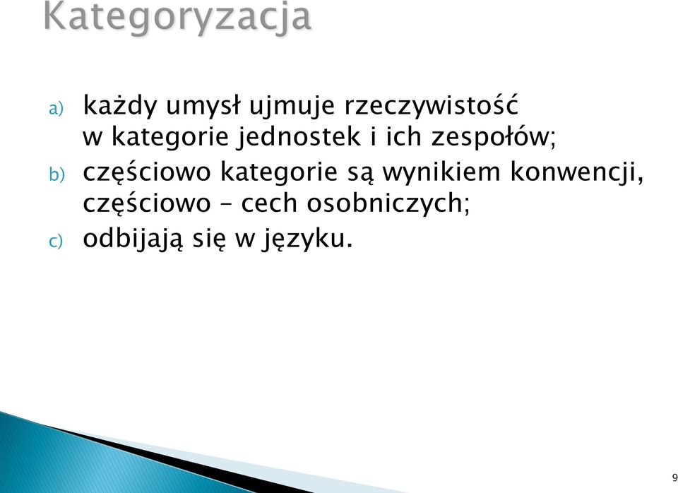 częściowo kategorie są wynikiem konwencji,