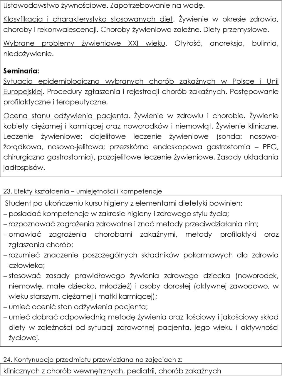 Procedury zgłaszania i rejestracji chorób zakaźnych. Postępowanie profilaktyczne i terapeutyczne. Ocena stanu odżywienia pacjenta. Żywienie w zdrowiu i chorobie.