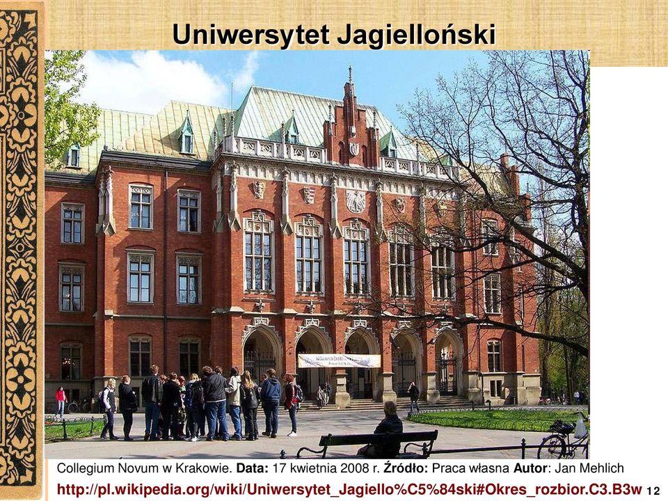 Źródło: Praca własna Autor: Jan Mehlich http://pl.