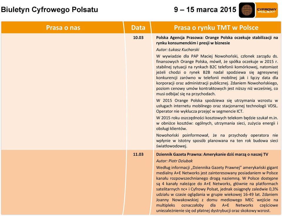 finansowych Orange Polska, mówił, że spółka oczekuje w 2015 r.