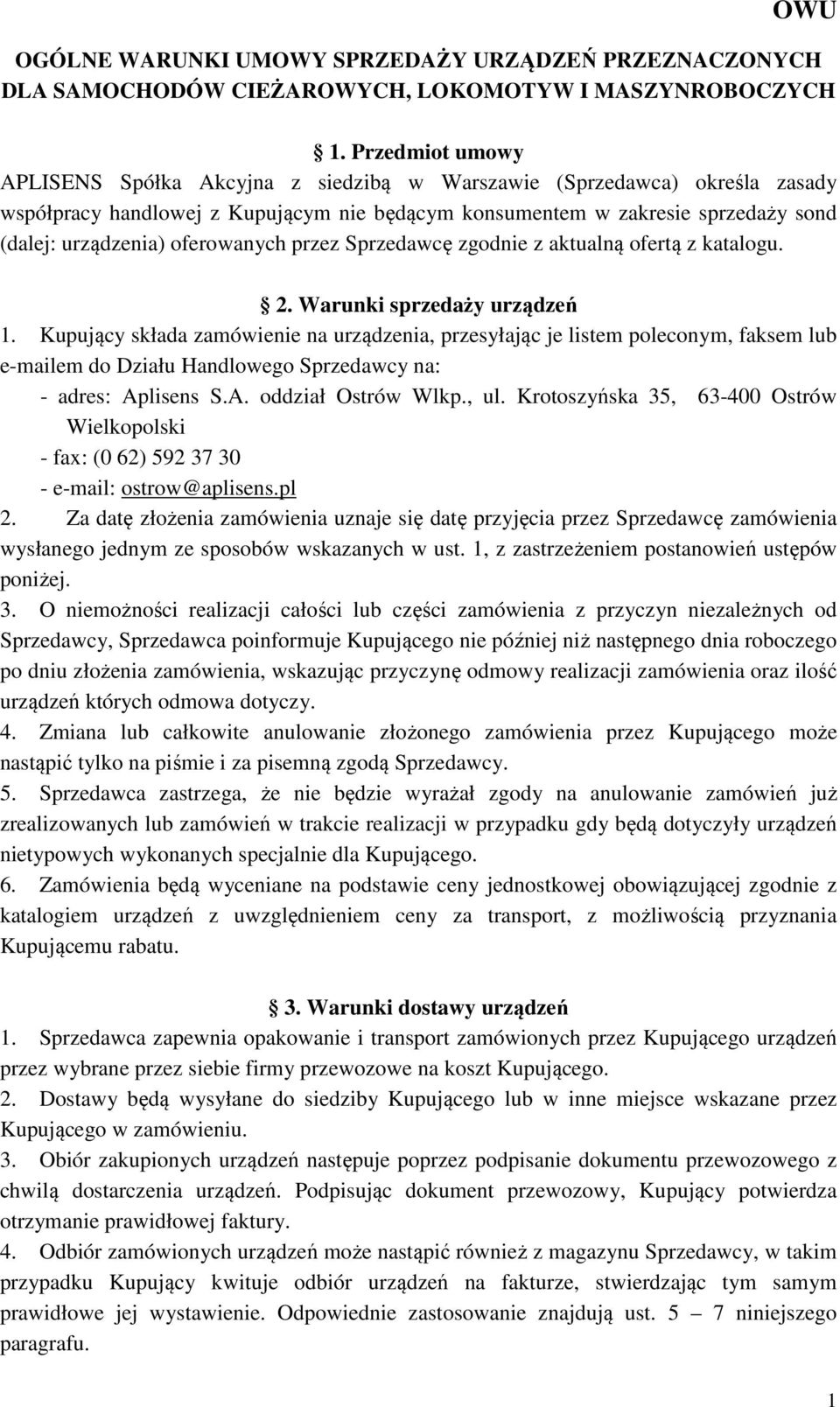 oferowanych przez Sprzedawcę zgodnie z aktualną ofertą z katalogu. 2. Warunki sprzedaży urządzeń 1.