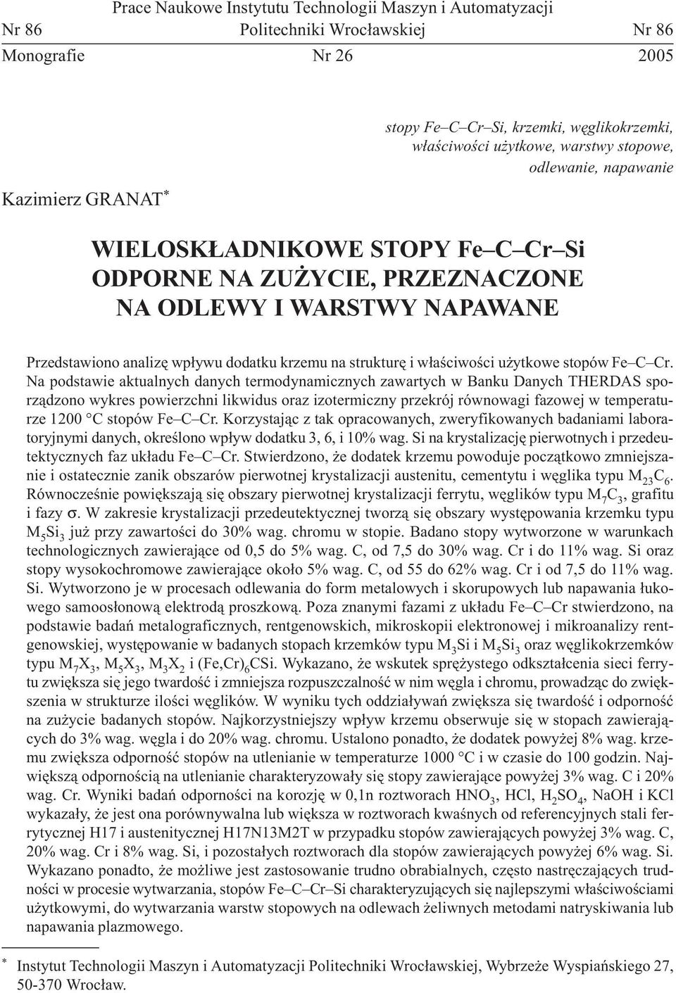 i w³aœciwoœci u ytkowe stopów Fe C Cr.