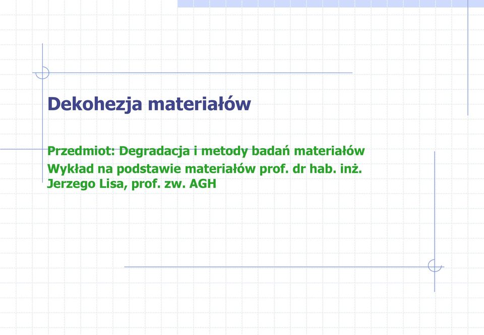 Wykład na podstawie materiałów prof.