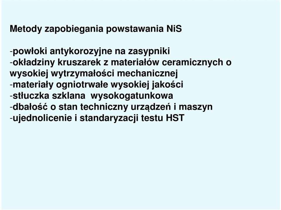 mechanicznej -materiały ogniotrwałe wysokiej jakości -stłuczka szklana