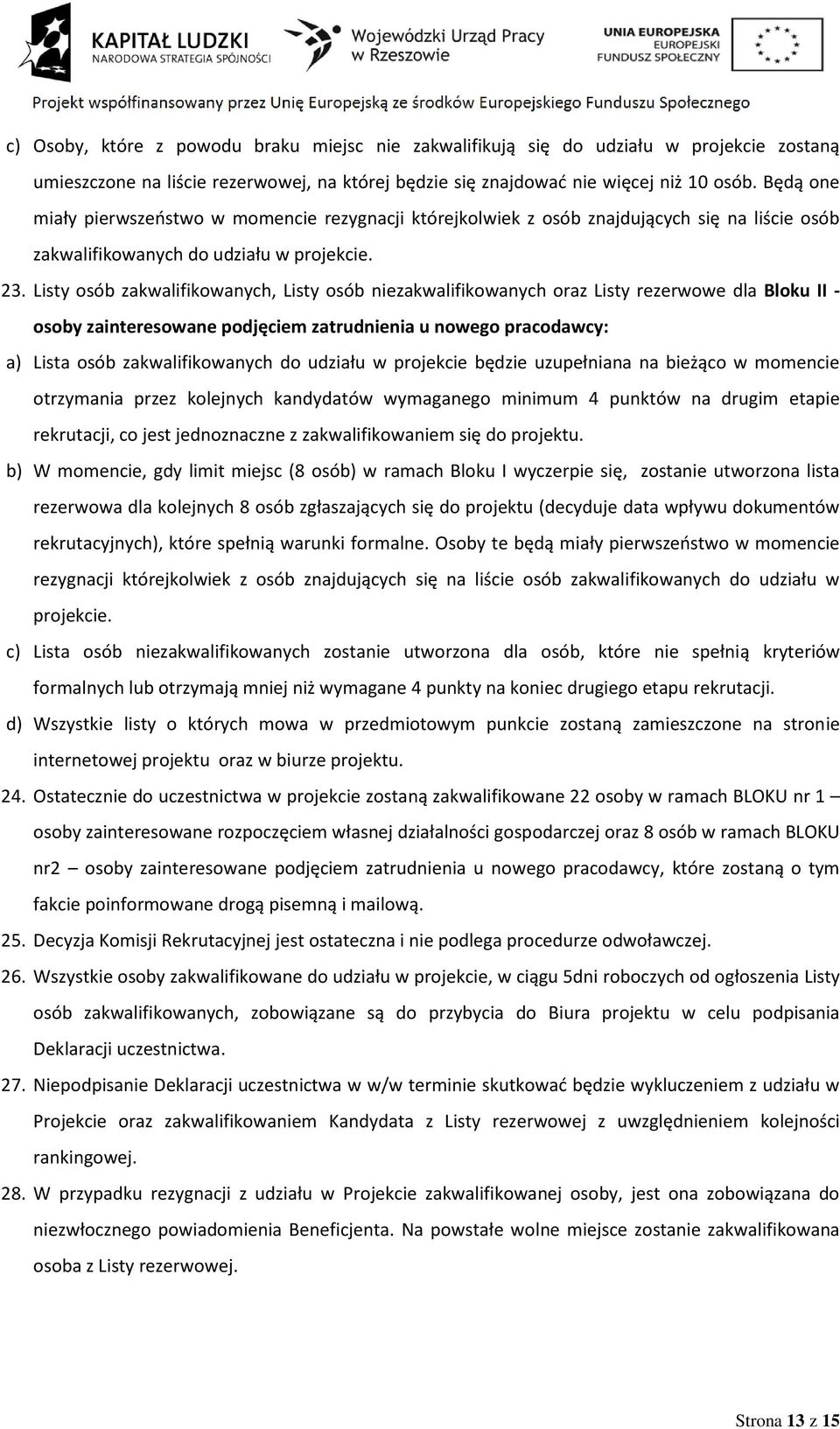 Listy osób zakwalifikowanych, Listy osób niezakwalifikowanych oraz Listy rezerwowe dla Bloku II - osoby zainteresowane podjęciem zatrudnienia u nowego pracodawcy: a) Lista osób zakwalifikowanych do