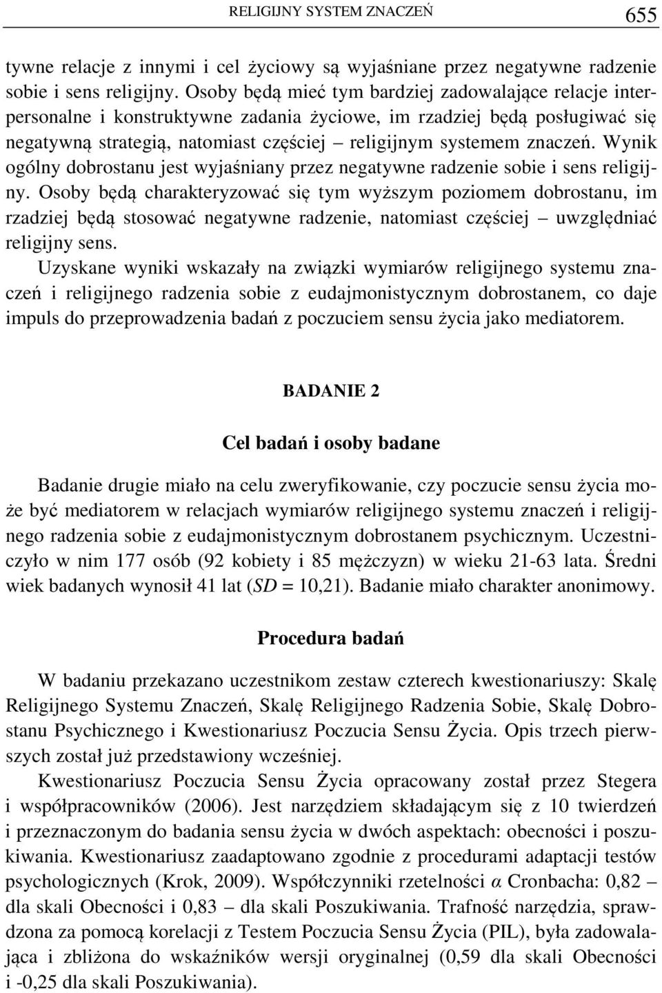 Wynik ogólny dobrostanu jest wyjaśniany przez negatywne radzenie sobie i sens religijny.