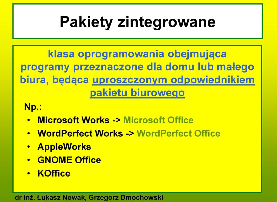 odpowiednikiem pakietu biurowego Np.