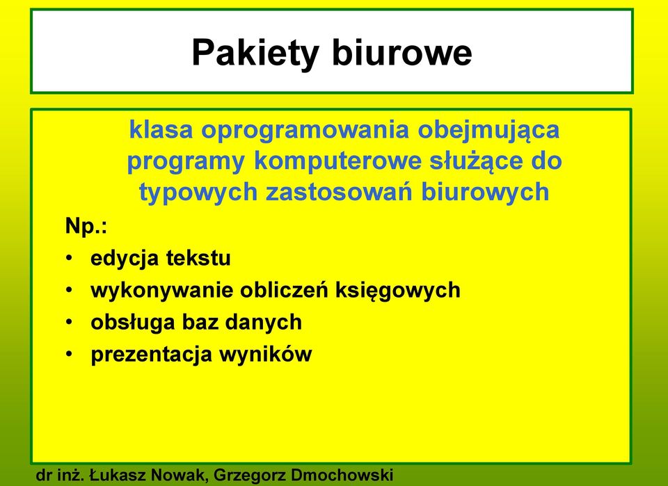 komputerowe służące do typowych zastosowań