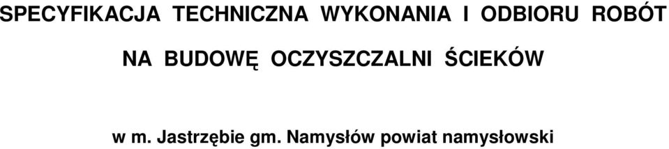 BUDOWĘ OCZYSZCZALNI ŚCIEKÓW w m.