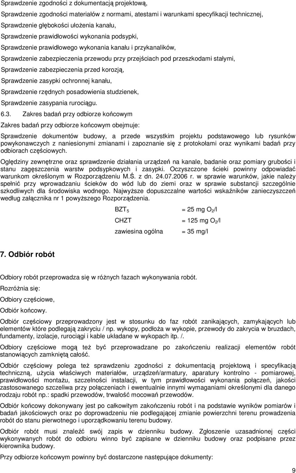 przed korozją, Sprawdzenie zasypki ochronnej kanału, Sprawdzenie rzędnych posadowienia studzienek, Sprawdzenie zasypania rurociągu. 6.3.