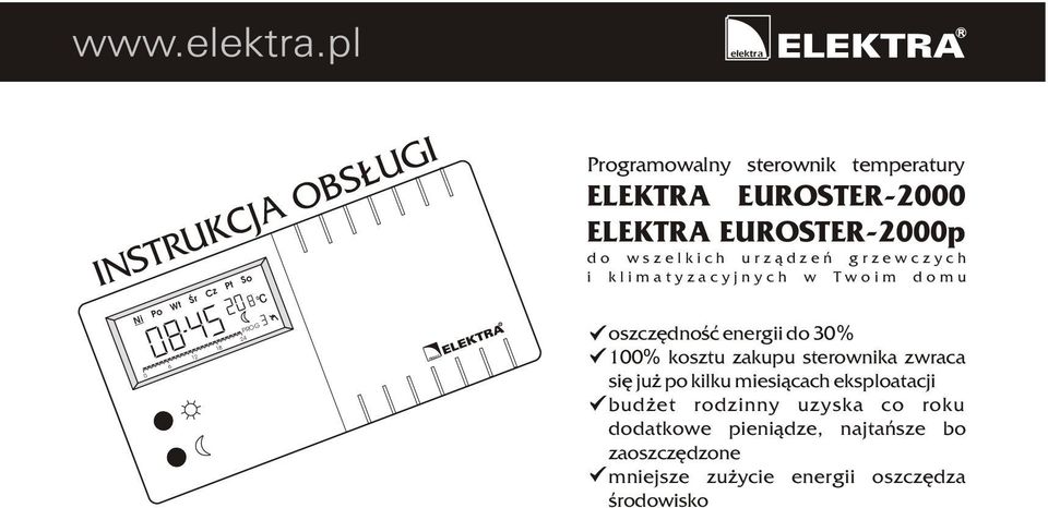 oszczêdnoœæ energii do 30% 100% kosztu zakupu sterownika zwraca siê ju po kilku miesi¹cach eksploatacji bud