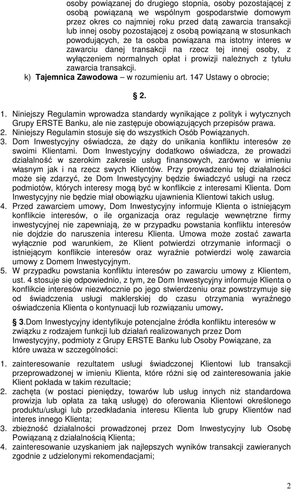 zawarcia transakcji. k) Tajemnica Zawodowa w rozumieniu art. 14