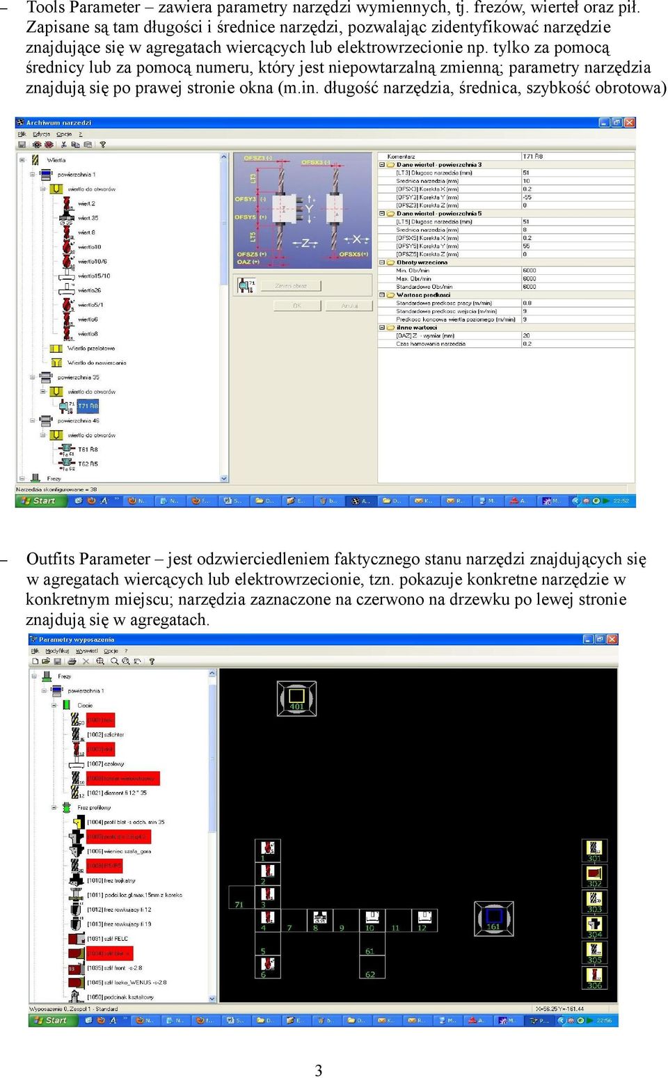 tylko za pomocą średnicy lub za pomocą numeru, który jest niepowtarzalną zmienną; parametry narzędzia znajdują się po prawej stronie okna (m.in.