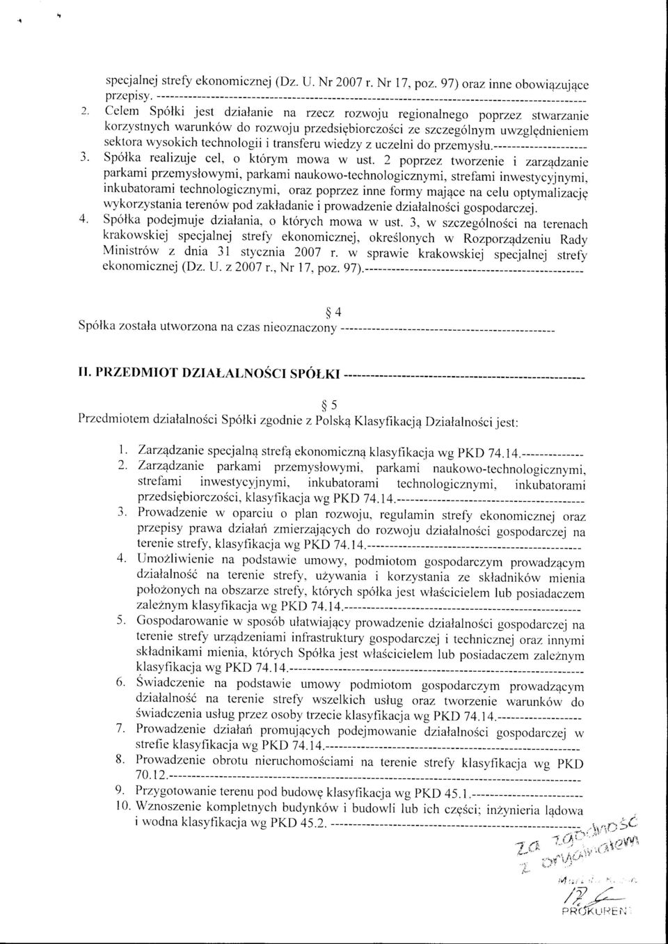 "golnym uwzglgdnieniem sektora wysokich technologii transferu wiedzy zuczelni do przemyslu.----------- Sp6tka realizuje cel, o ktorym mowa w ust.