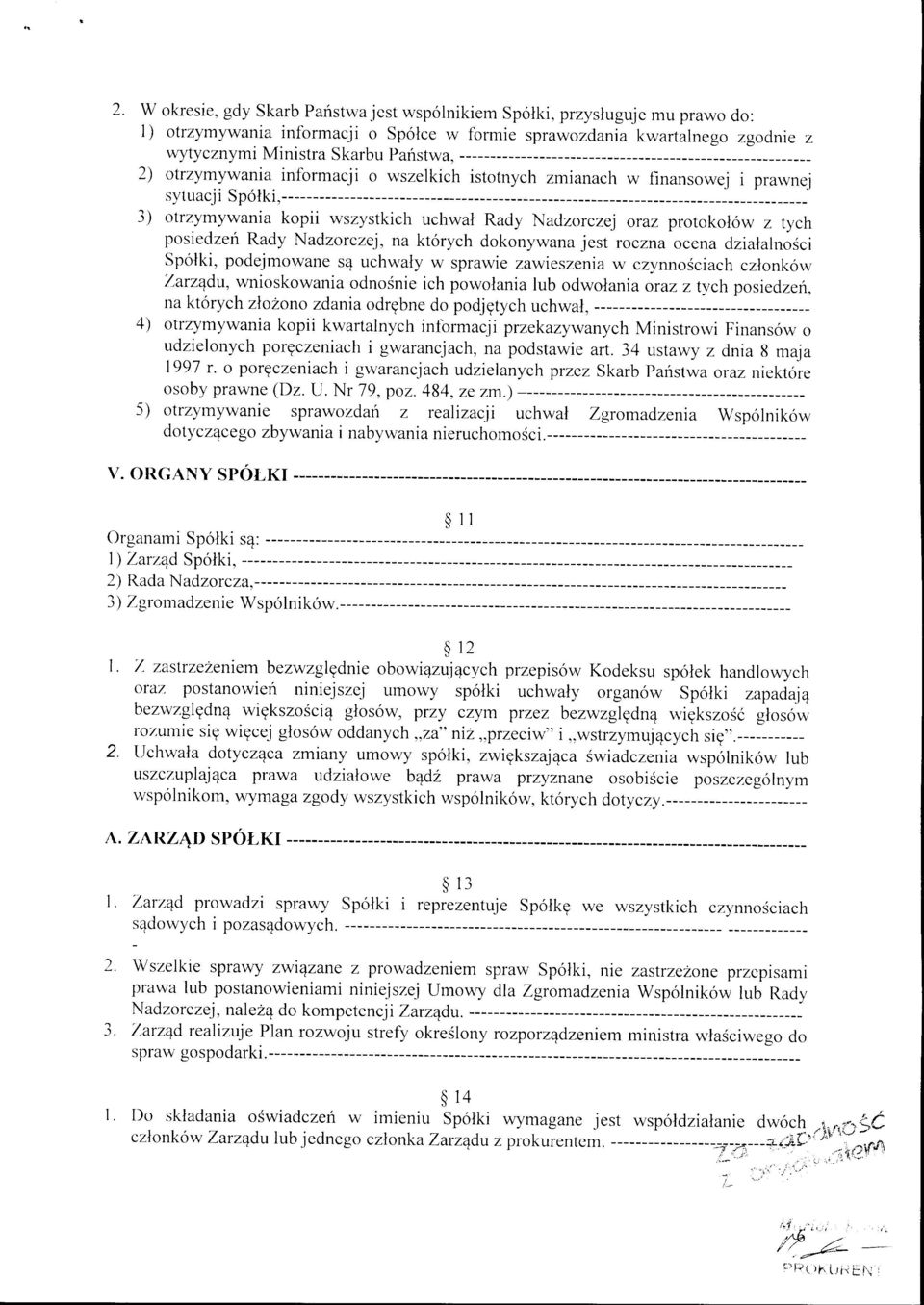 Nadzorczej, na kt6rych dokonywana jcst roczna ocena dzialalnosci Spolki, podejmowane s4 uchwaly w sprawie zawieszenia w czynnosciach czlonkow, 7'arzqdu, wnioskowania odnosnie ich powolania lub