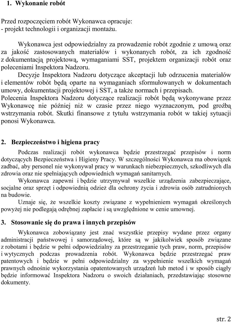 organizacji robót oraz poleceniami Inspektora Nadzoru.