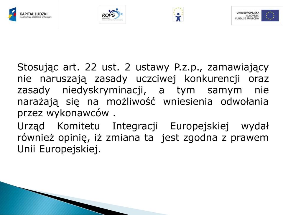 niedyskryminacji, a tym samym nie narażają się na możliwość wniesienia