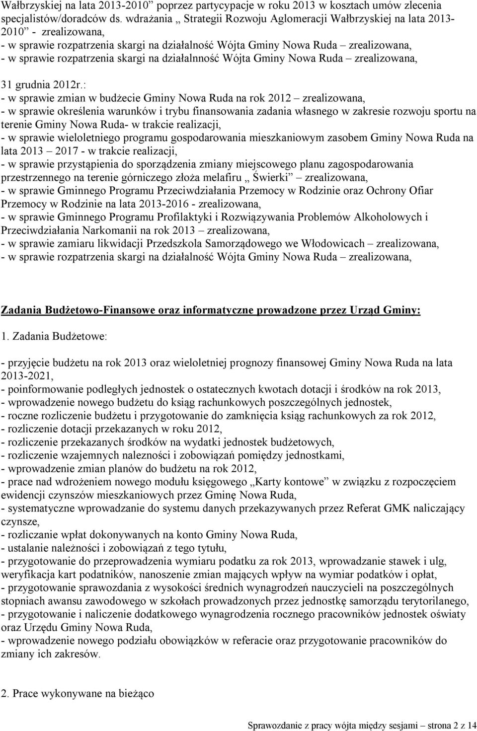 skargi na działalnność Wójta Gminy Nowa Ruda zrealizowana, 31 grudnia 2012r.