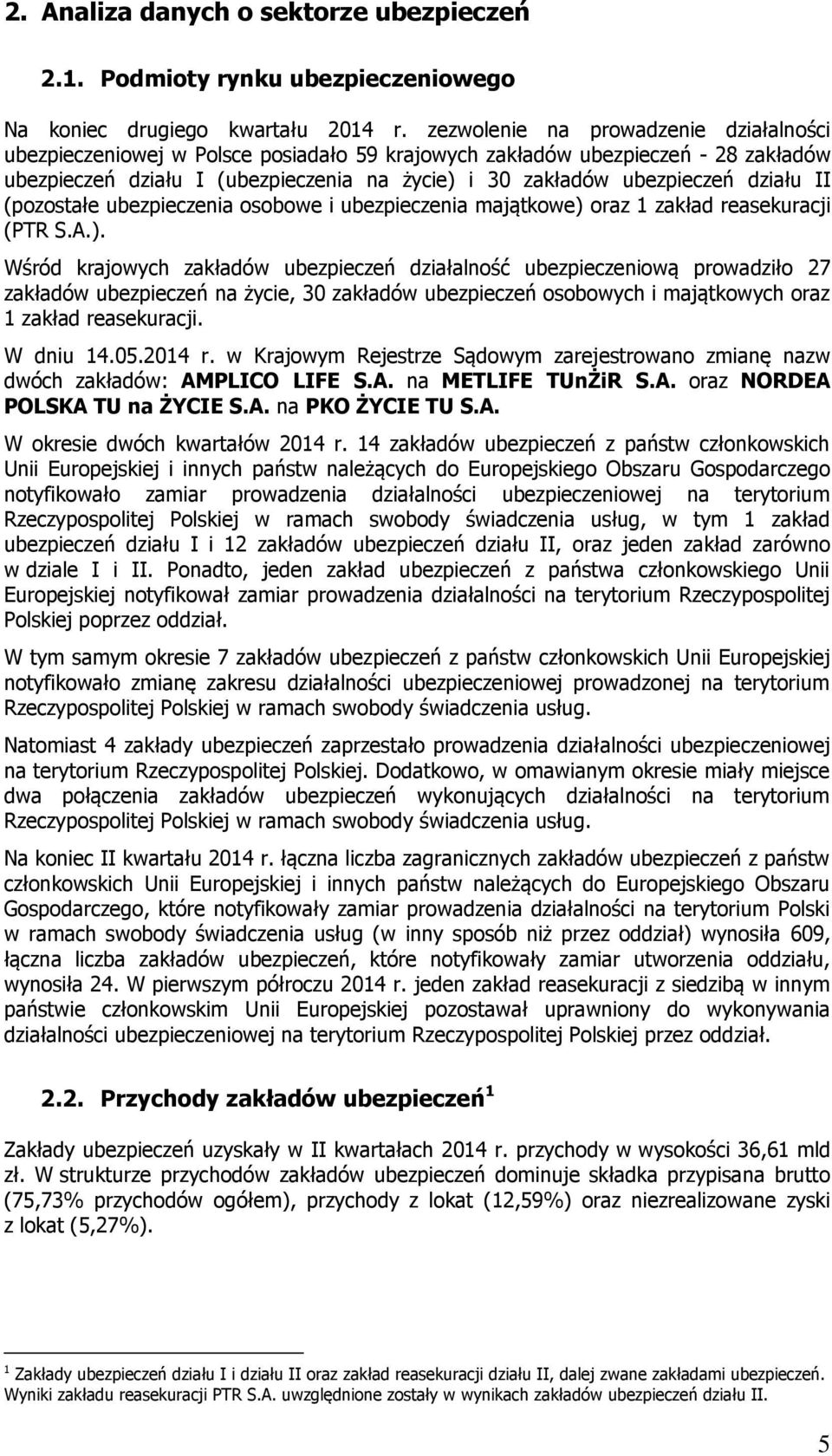 działu II (pozostałe ubezpieczenia osobowe i ubezpieczenia majątkowe) 