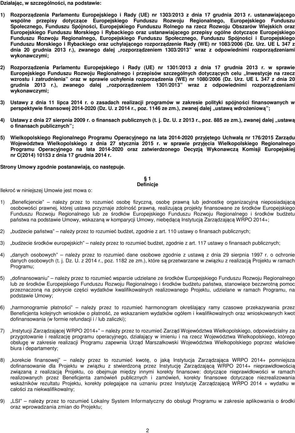 Obszarów Wiejskich oraz Europejskiego Funduszu Morskiego i Rybackiego oraz ustanawiającego przepisy ogólne dotyczące Europejskiego Funduszu Rozwoju Regionalnego, Europejskiego Funduszu Społecznego,