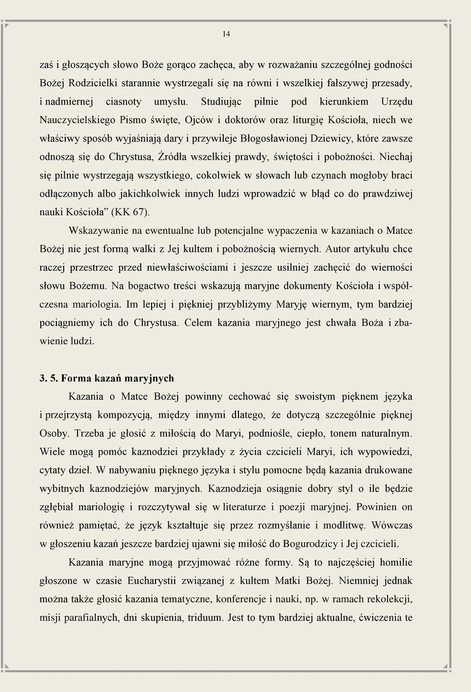 zawsze odnoszą się do Chrystusa, Źródła wszelkiej prawdy, świętości i pobożności.