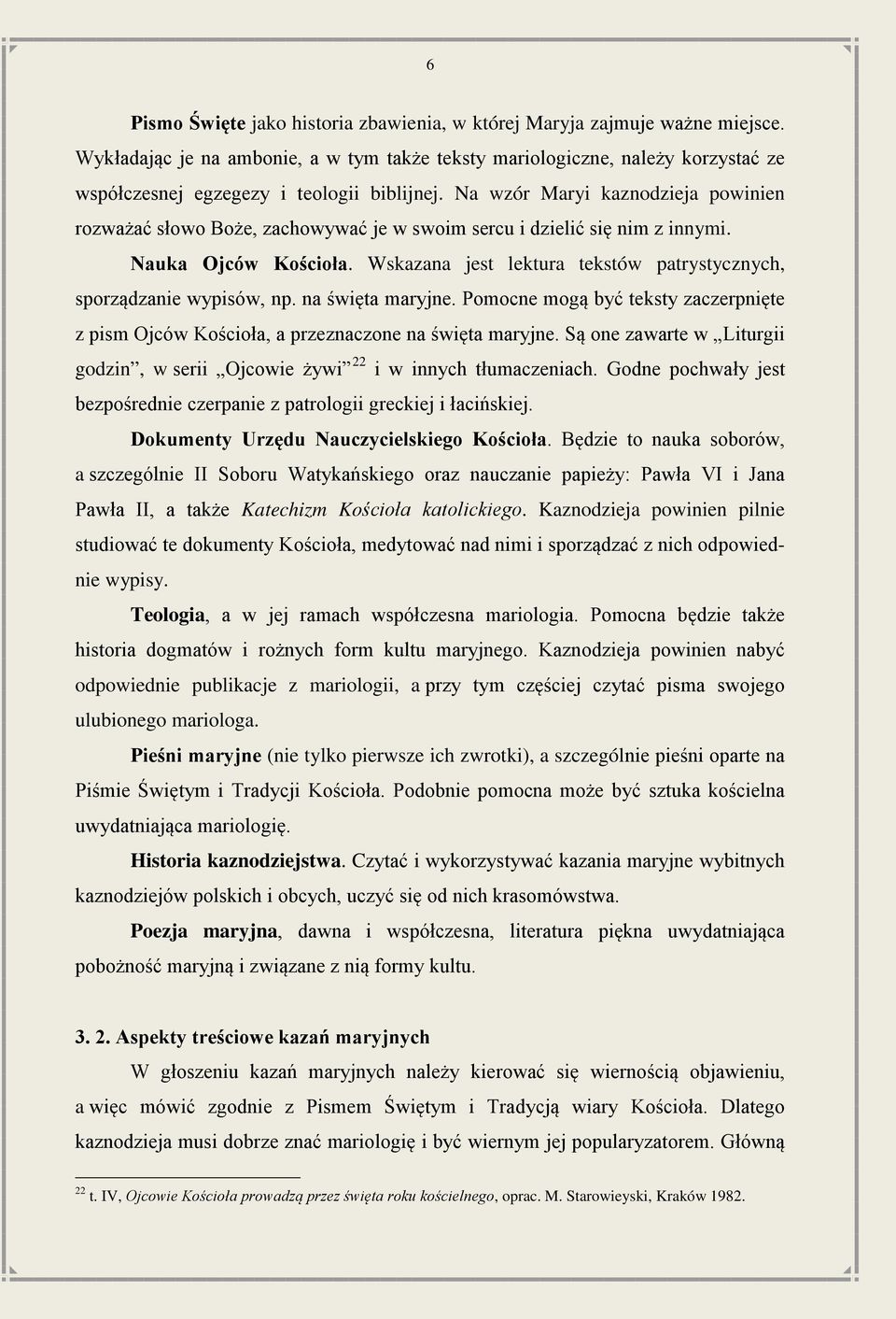 Na wzór Maryi kaznodzieja powinien rozważać słowo Boże, zachowywać je w swoim sercu i dzielić się nim z innymi. Nauka Ojców Kościoła.