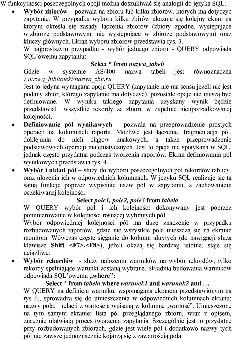 kluczy głównych. Ekran wyboru zbiorów przedstawia rys. 3.