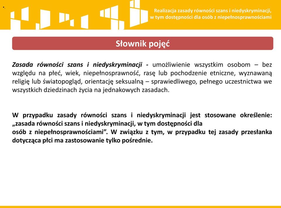 wszystkich dziedzinach życia na jednakowych zasadach.