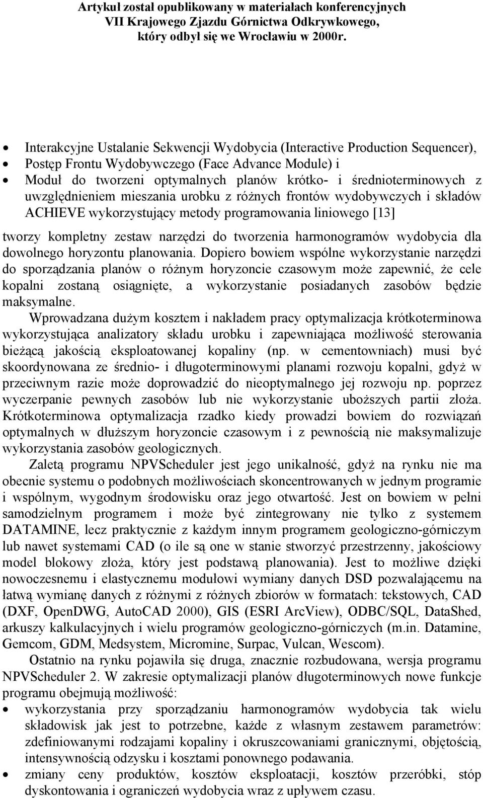 wydobycia dla dowolnego horyzontu planowania.