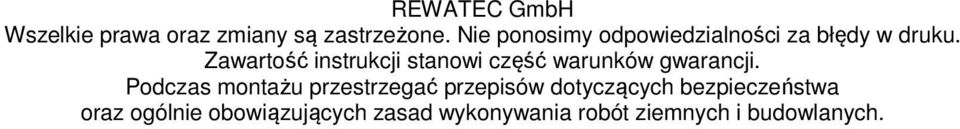 Zawartość instrukcji stanowi część warunków gwarancji.