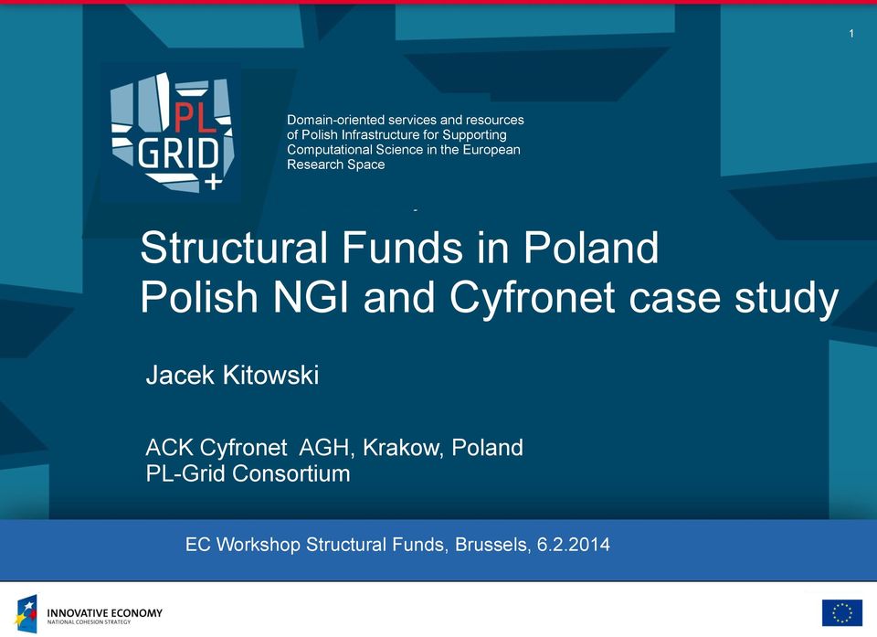 Funds in Poland Polish NGI and Cyfronet case study Jacek Kitowski ACK