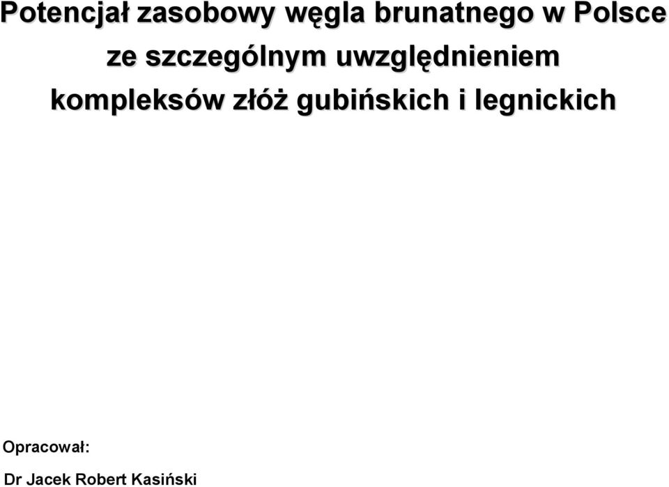 kompleksów złóż gubińskich i