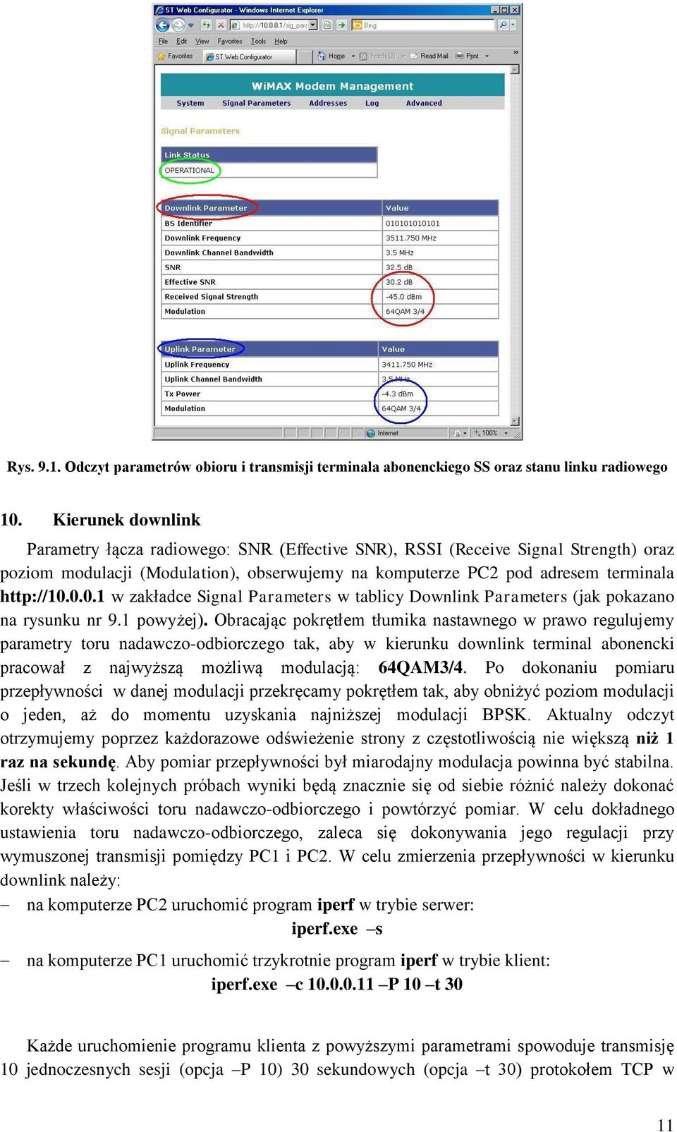 0.0.1 w zakładce Signal Parameters w tablicy Downlink Parameters (jak pokazano na rysunku nr 9.1 powyżej).