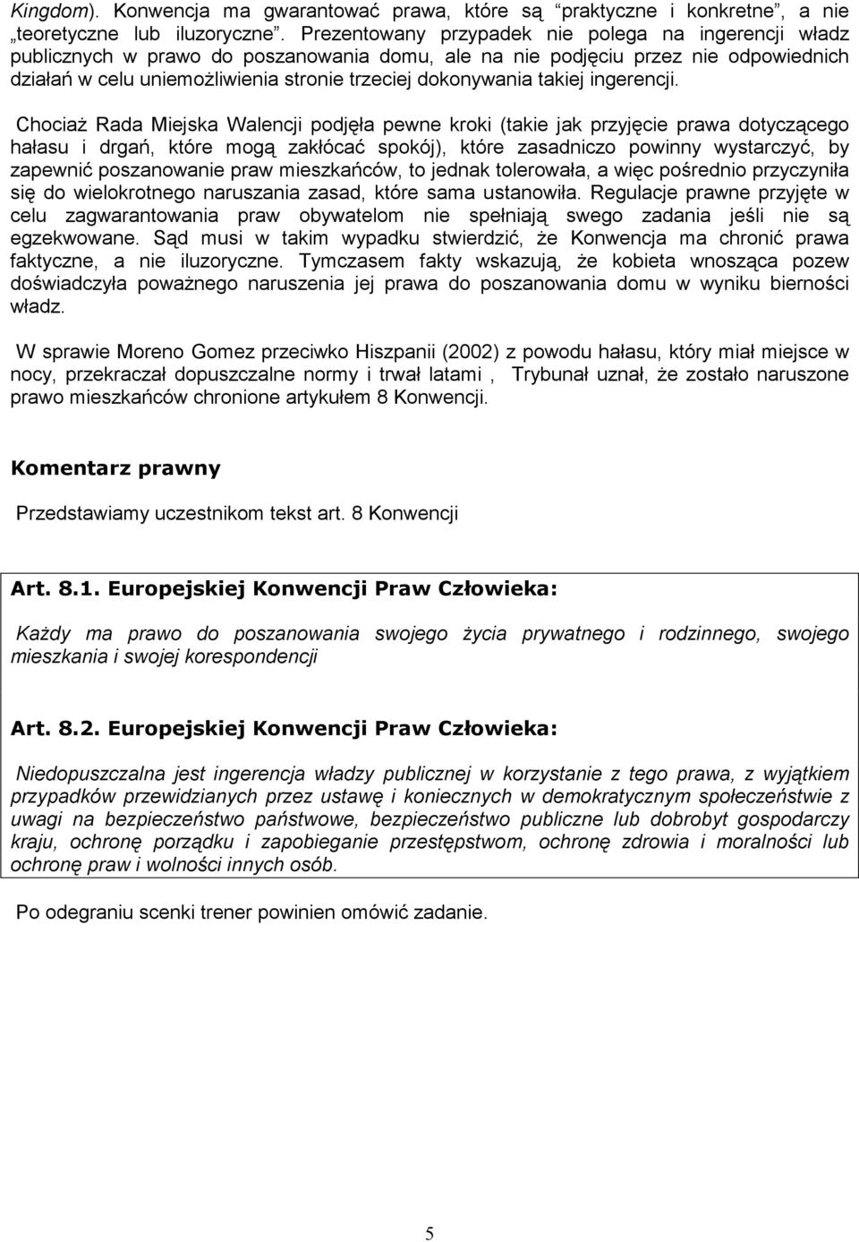takiej ingerencji.
