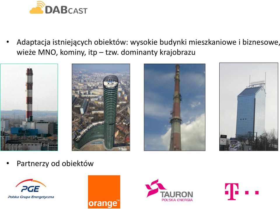biznesowe, wieże MNO, kominy, itp
