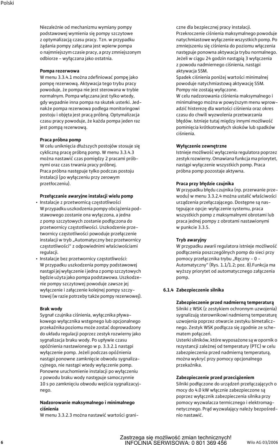1 można zdefiniować pompę jako pompę rezerwową. Aktywacja tego trybu pracy powoduje, że pompa nie jest sterowana w trybie normalnym.
