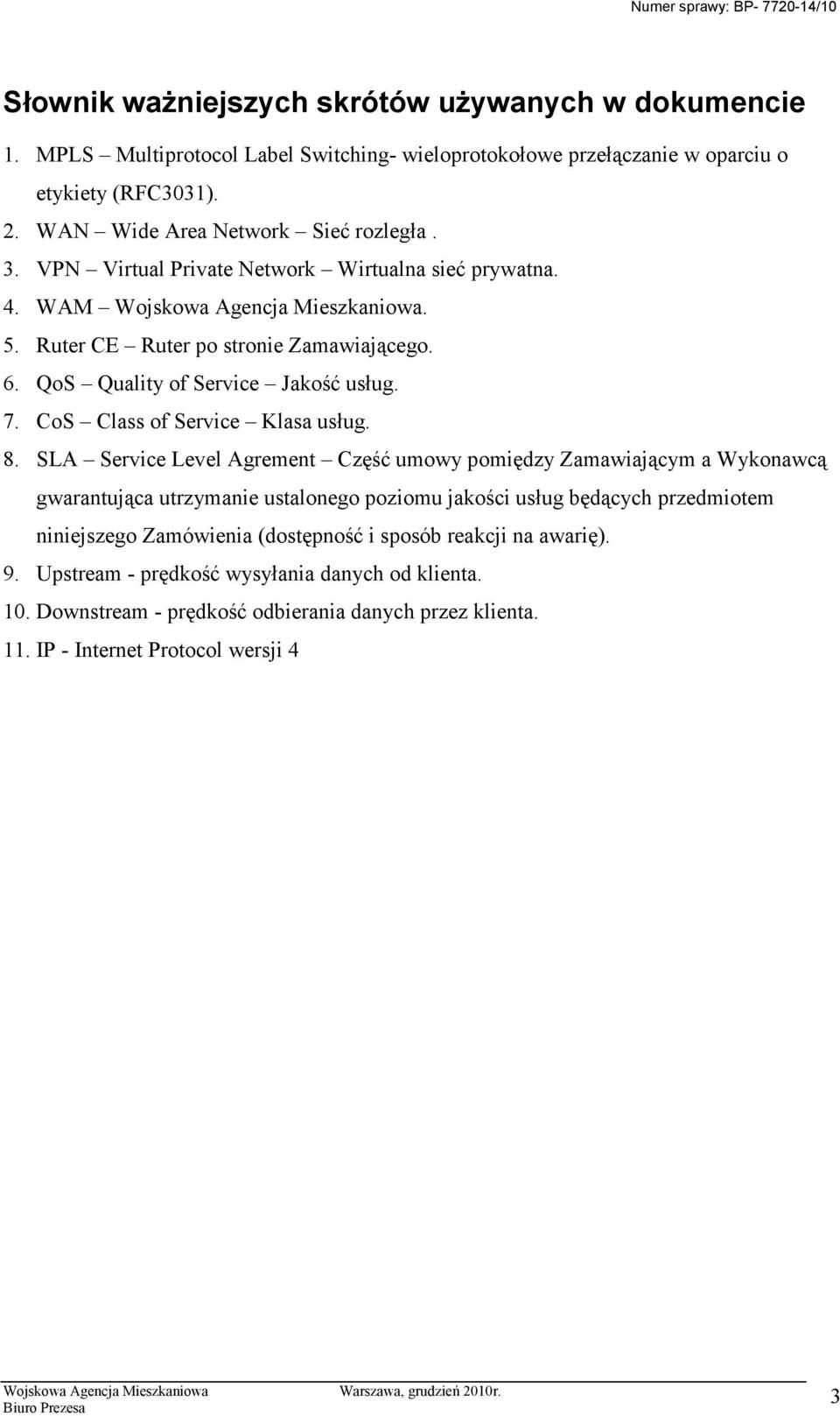 CoS Class of Service Klasa usług. 8.