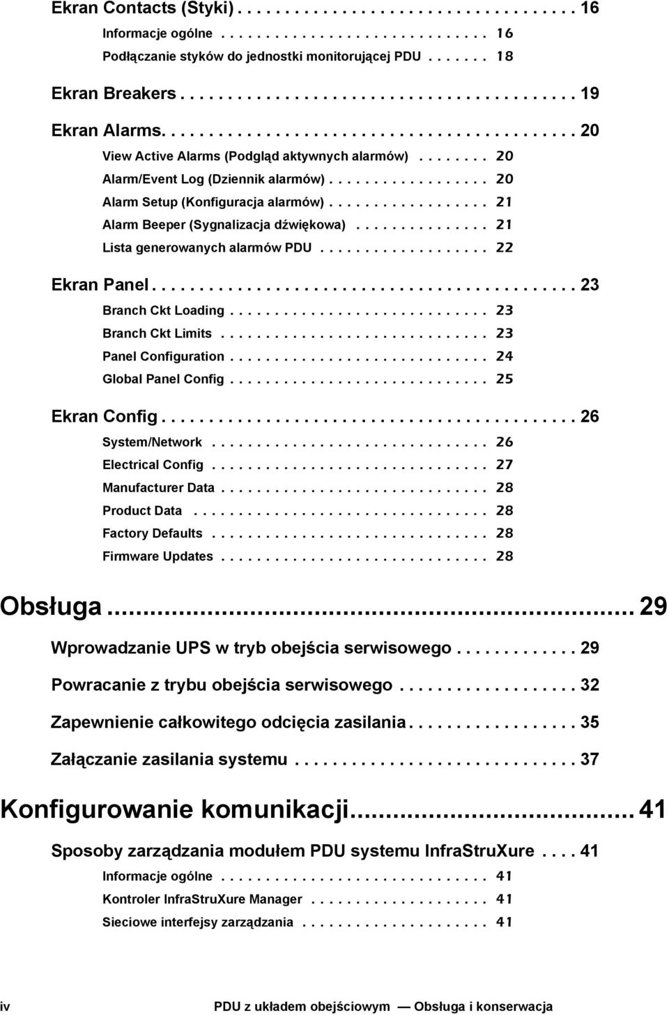 ................. 20 Alarm Setup (Konfiguracja alarmów).................. 21 Alarm Beeper (Sygnalizacja dźwiękowa)............... 21 Lista generowanych alarmów PDU................... 22 Ekran Panel.