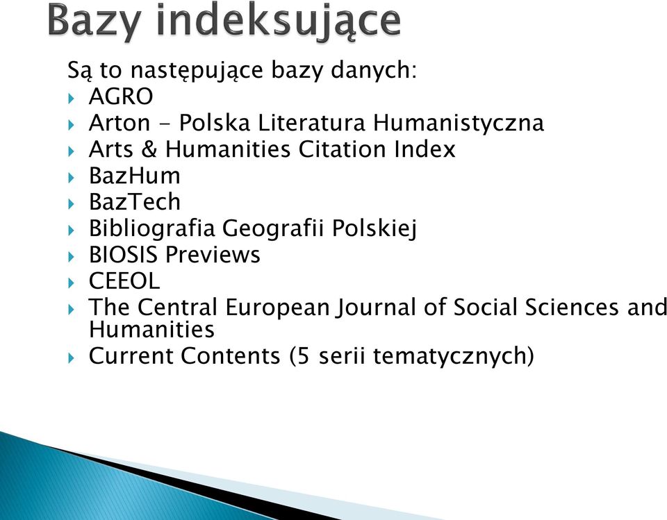 Bibliografia Geografii Polskiej BIOSIS Previews CEEOL The Central