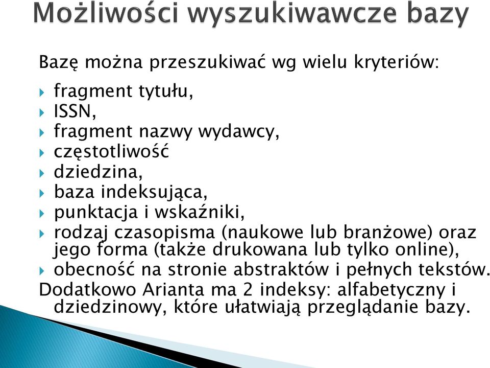 branżowe) oraz jego forma (także drukowana lub tylko online), obecność na stronie abstraktów i