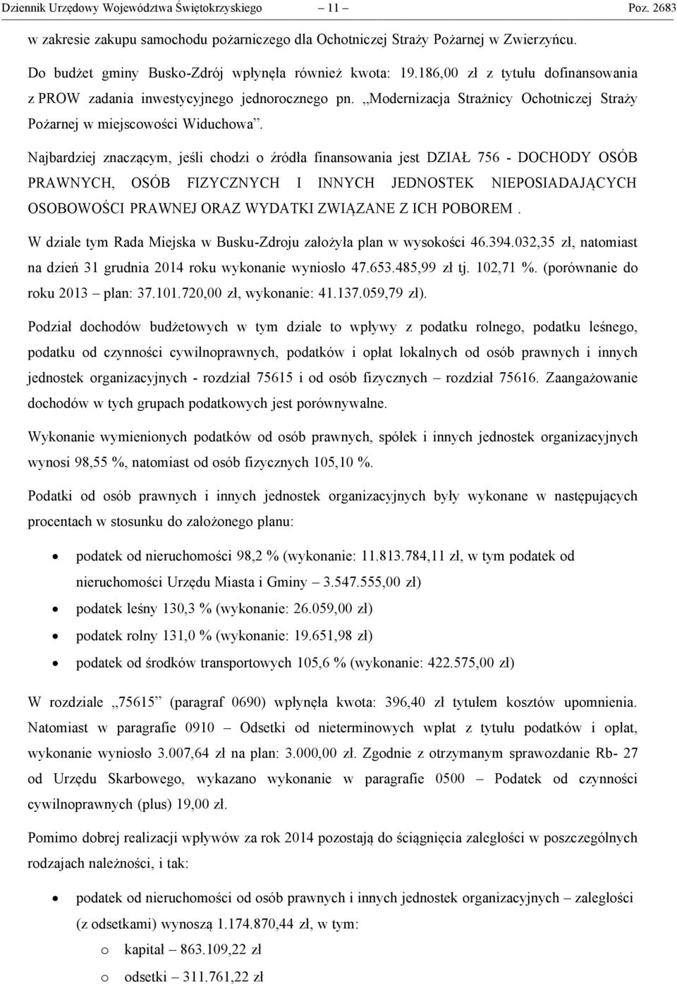 Modernizacja Strażnicy Ochotniczej Straży Pożarnej w miejscowości Widuchowa.