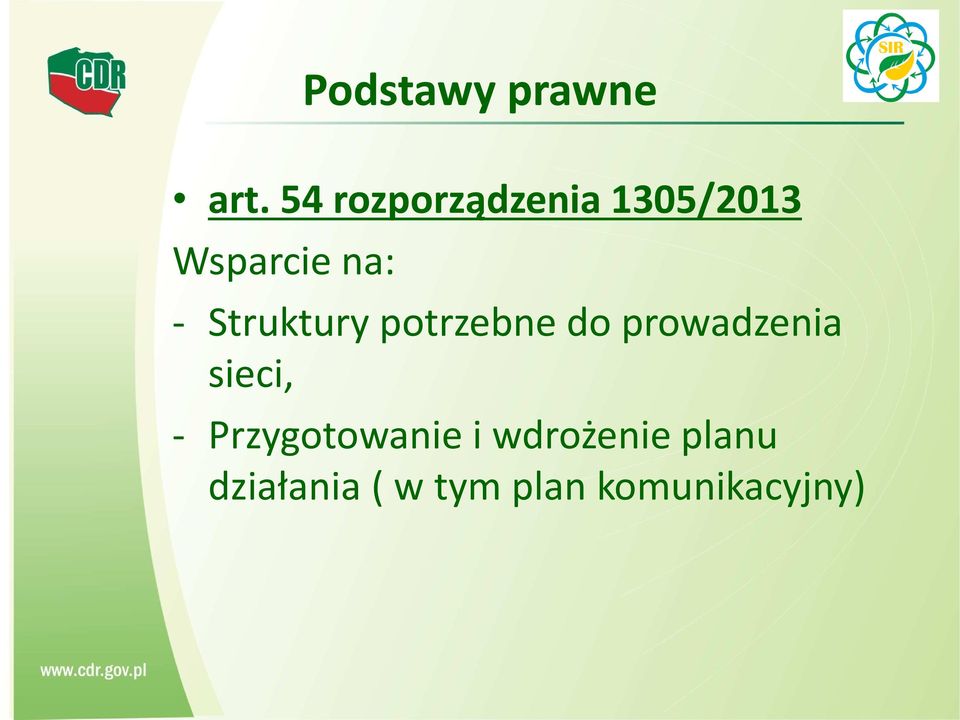 Struktury potrzebne do prowadzenia sieci, -
