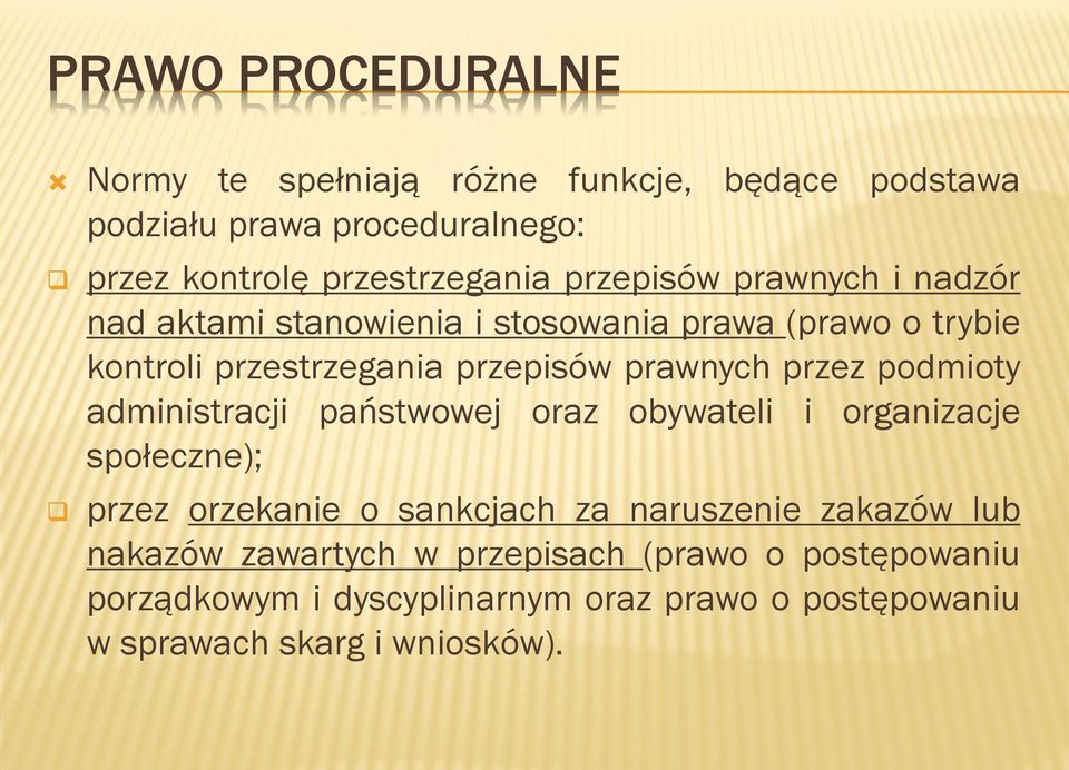 przez podmioty administracji państwowej oraz obywateli i organizacje społeczne); przez orzekanie o sankcjach za naruszenie zakazów