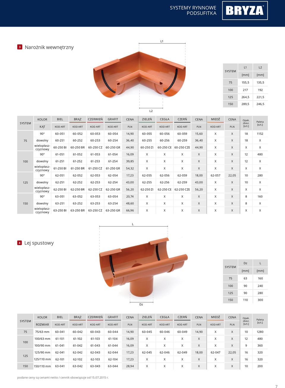 60-254 36,40 60-255 60-256 60-259 36,40 X X 18 X 60-250 I 60-250 R 60-250 CZ 60-250 GR 44,90 60-250 ZI 60-250 CE 60-250 CZE 44,90 X X X X 90 61-051 61-052 61-053 61-054 16,09 X X X X X X 12 480