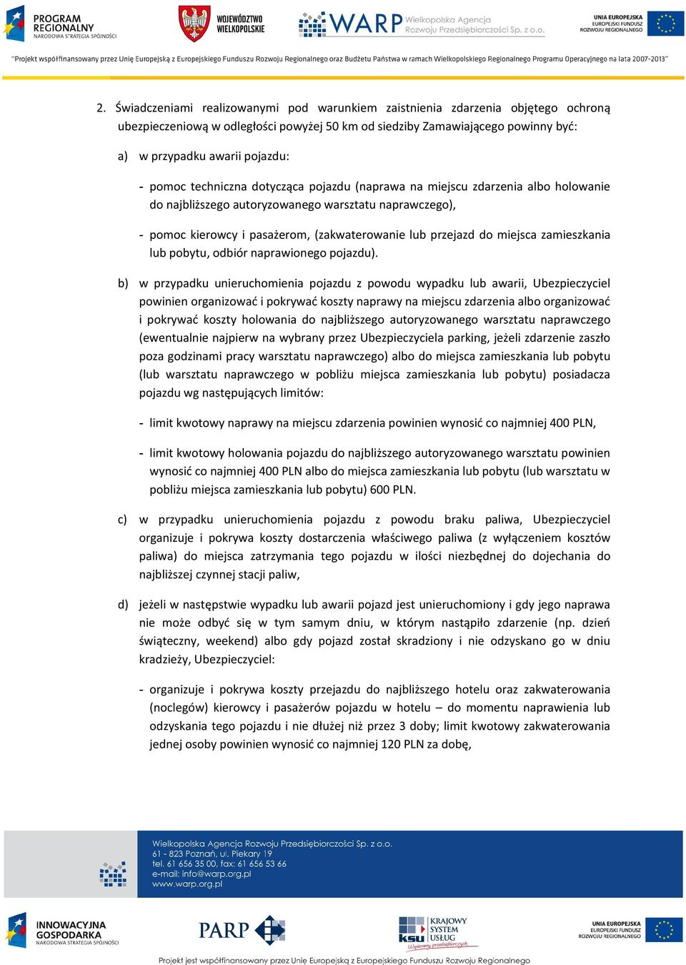 miejsca zamieszkania lub pobytu, odbiór naprawionego pojazdu).