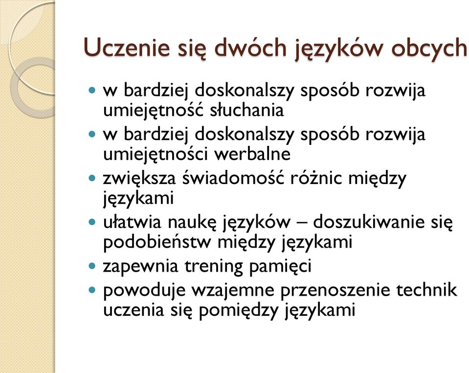 świadomość różnic między językami ułatwia naukę języków doszukiwanie się podobieństw