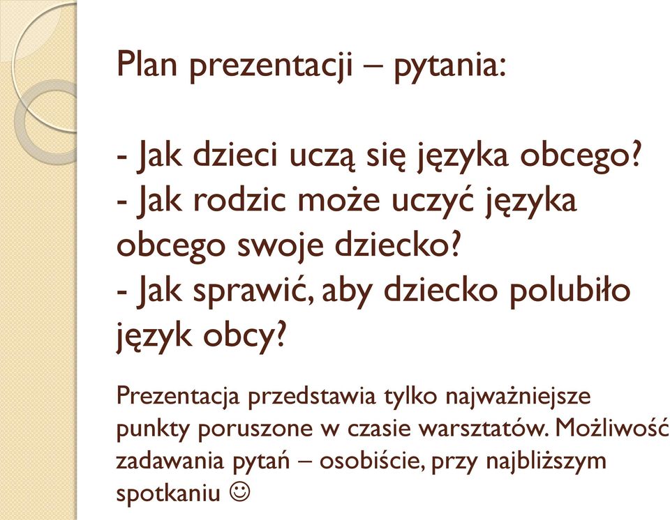 - Jak sprawić, aby dziecko polubiło język obcy?