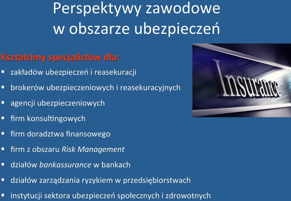 konsultngowych firm doradztwa finansowego firm z obszaru Risk Management działów bankassurance w